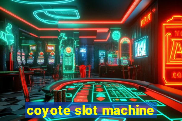 coyote slot machine